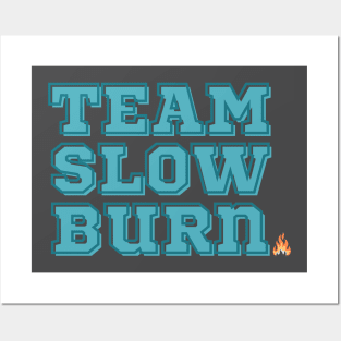 Team Slowburn Posters and Art